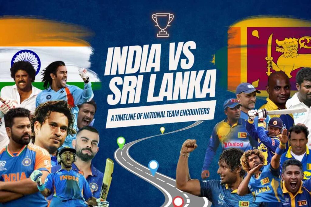 Sri Lanka National Cricket Team vs India National Cricket Team Timeline